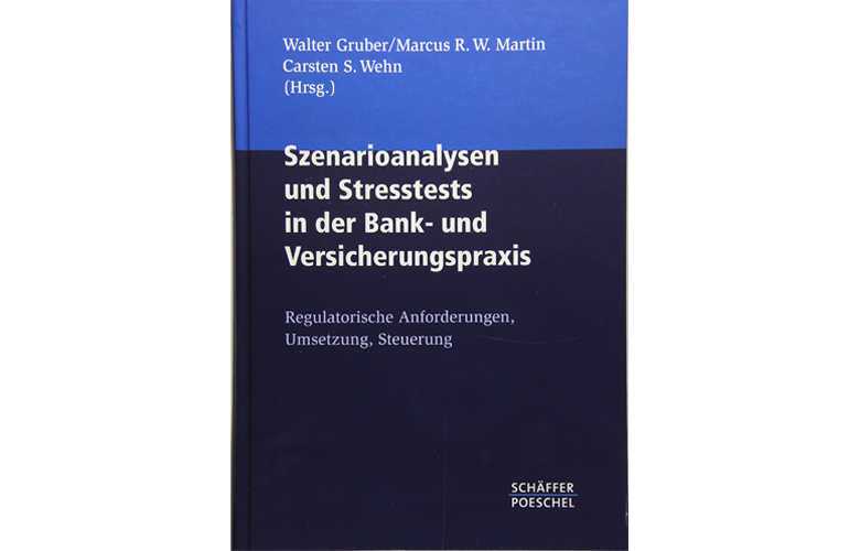 Szenarioanalysen und Stresstests in der Bank- und Versicherungspraxis