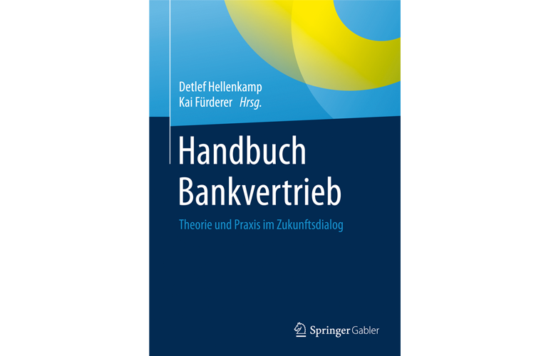 Handbuch Bankvertrieb – Theorie und Praxis im Zukunftsdialog