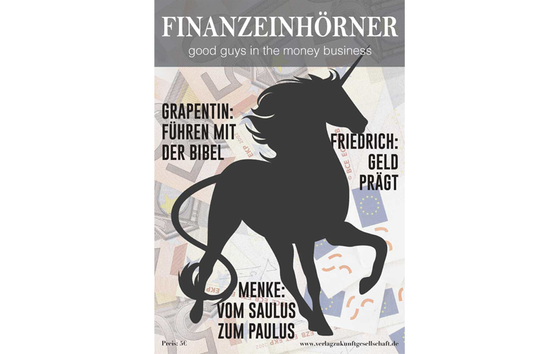 Finanzeinhörner. Good guys in the money business
