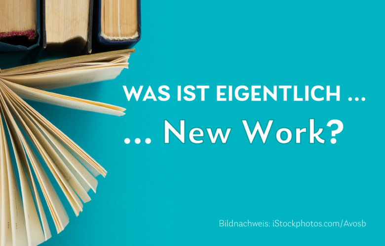 Was ist eigentlich New Work? In unserem BANKINGCLUB-Daily gehen wir dieser Frage nach