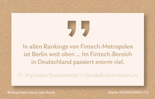 Deutschlands Fintechs: Hier ist enorm viel passiert, Kassensturz zum Zitat von Finanzstaatssekretär Jörg Kukies