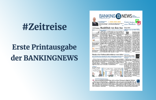 Die erste Printausgabe der BANKINGNEWS erschien am 30. Juni 2014.
