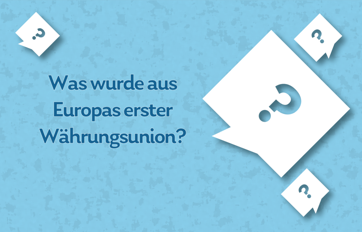 Eine gemeinsame Währung für europäische Staaten? Der Euro ist nicht das erste Vorhaben dieser Art. Was wurde also aus Europas erster Währungsunion?