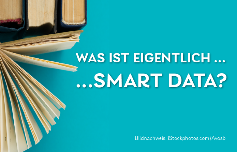 Daily Was ist eigentlich Smart Data?