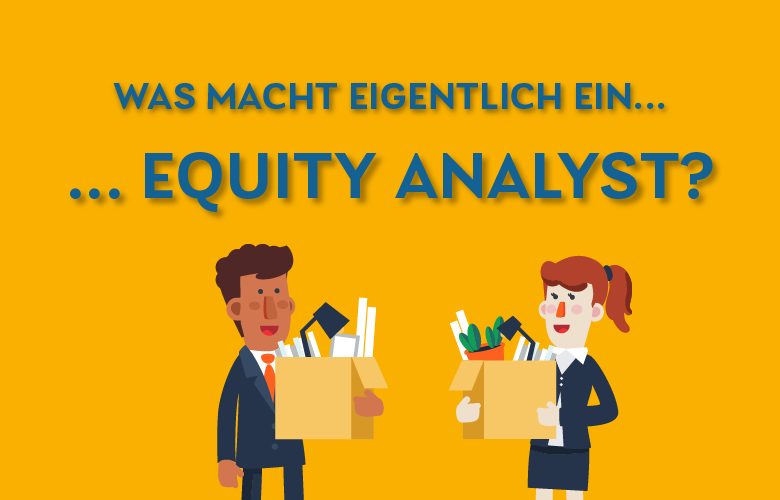 Daily_Was macht eigentlich ein Equity Analyst?