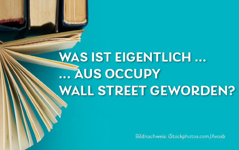 Was wurde eigentlich aus Occupy Wall Street?