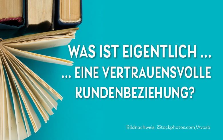 Vertrauen: Der Grundstein für die Kundenbindung