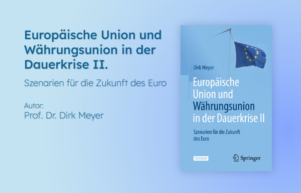 Europäische Union und Währungsunion in der Dauerkrise II – Szenarien für die Zukunft des Euro