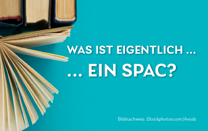 Was ist eigentlich ein SPAC? Bankingclub Daily